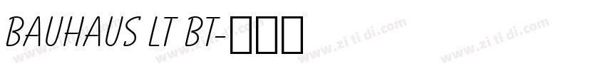 Bauhaus Lt BT字体转换